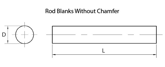 Rod Blanks without Chamfer